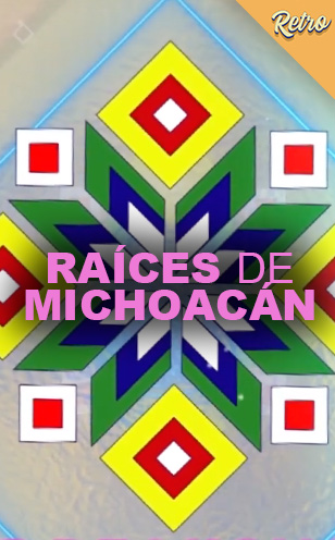 Raíces de Michoacán